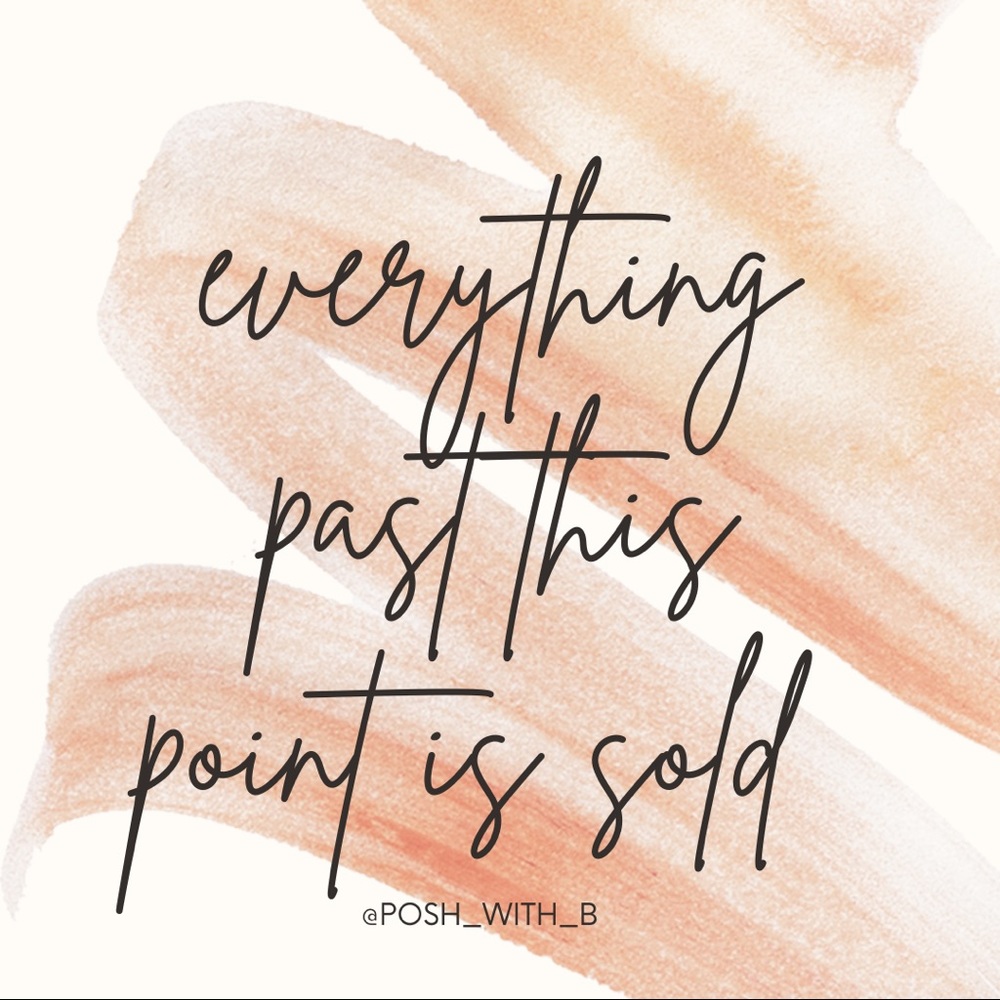 Everything past this point is sold!